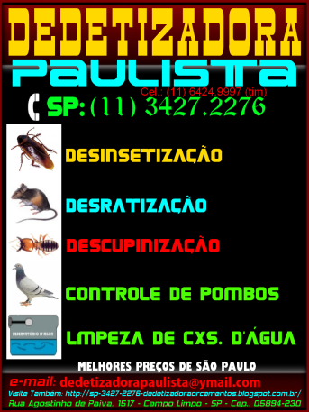 Dedetizadoras Paulistas-11-3427.2276-Orçamentos Dedetização